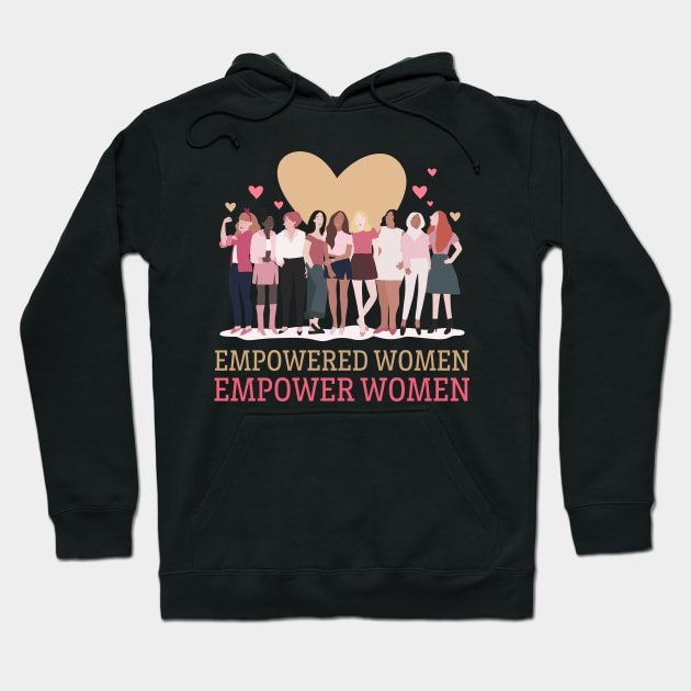 Empowered Women Empower Women, Feminist Quote Hoodie by Suchmugs